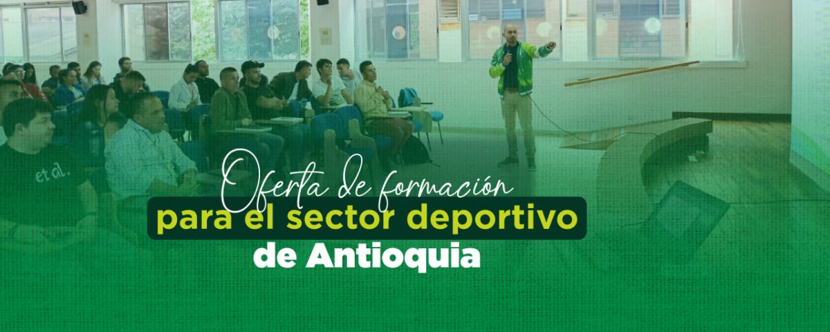Indeportes Antioquia anuncia su oferta de cursos y seminarios para el segundo semestre de 2023